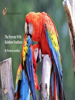 cover image of The Parrots With Rainbow Feathers